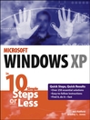 Windows® XP in 10 Simple Steps or Less